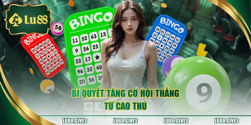 Bí quyết tăng cơ hội thắng từ cao thủ