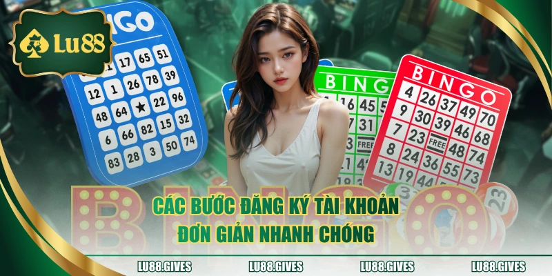 Các bước đăng ký tài khoản đơn giản nhanh chóng