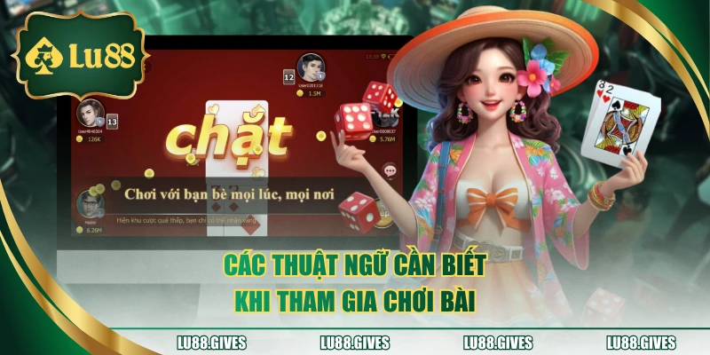 Các thuật ngữ cần biết khi tham gia chơi bài