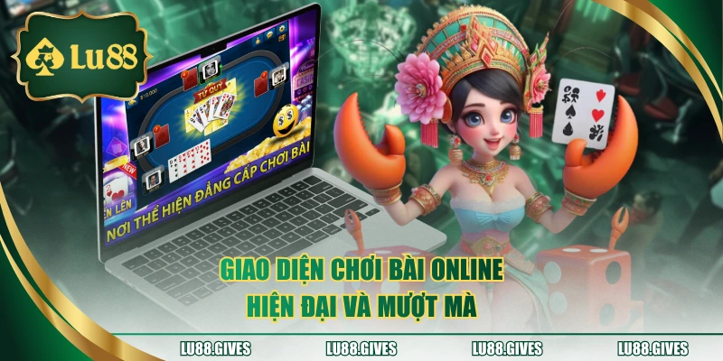 Giao diện chơi bài online hiện đại và mượt mà